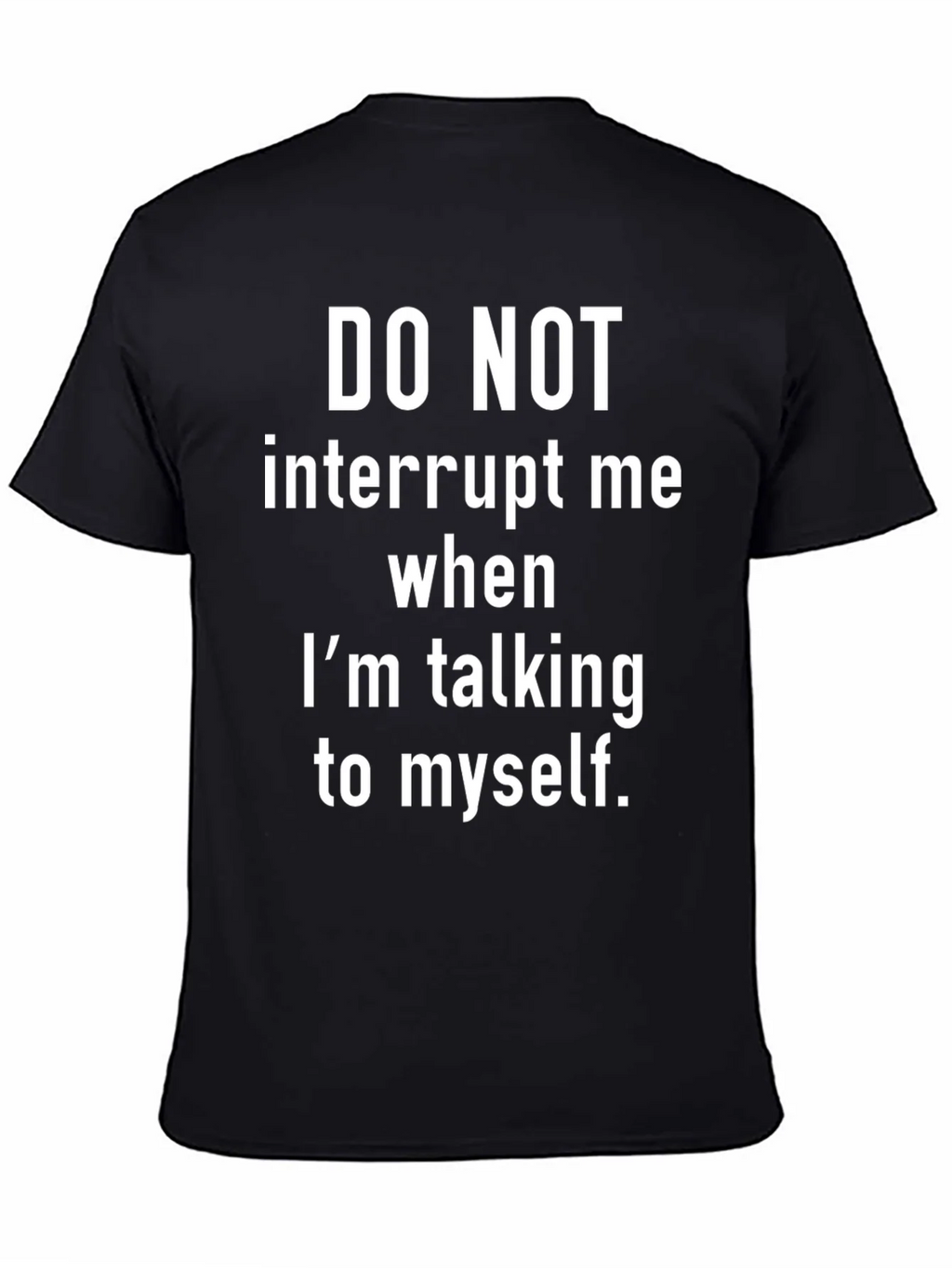 Funny Sarcastic Graphic T-Shirt - Do Not Interrupt product image 4
