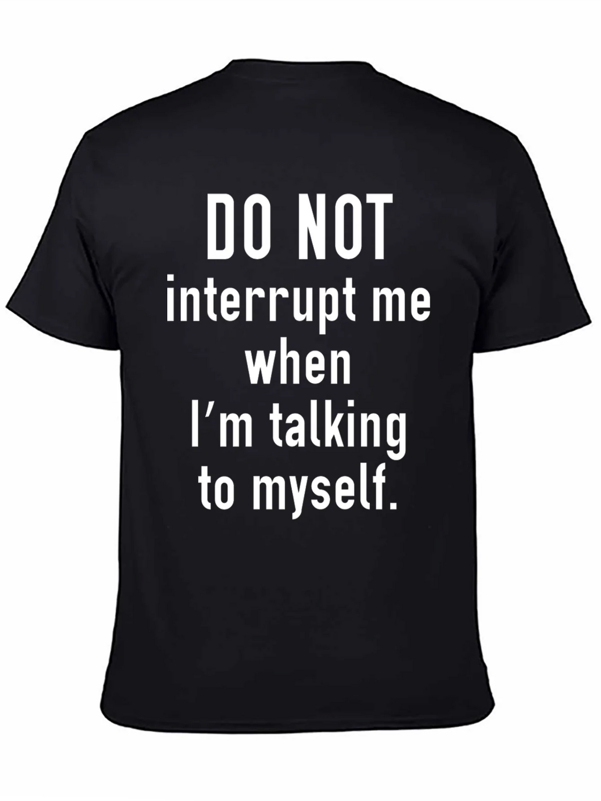 Funny Sarcastic Graphic T-Shirt - Do Not Interrupt product image 4