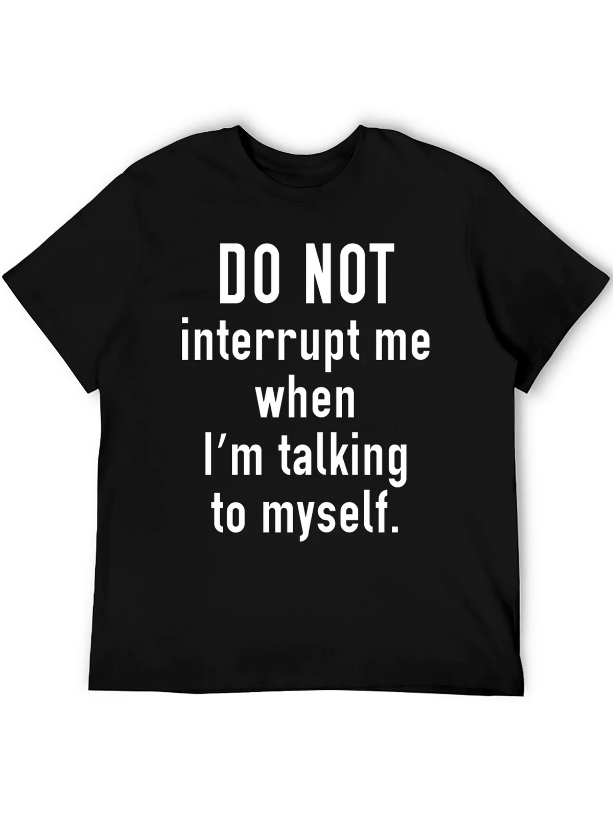 Funny Sarcastic Graphic T-Shirt - Do Not Interrupt product image 5