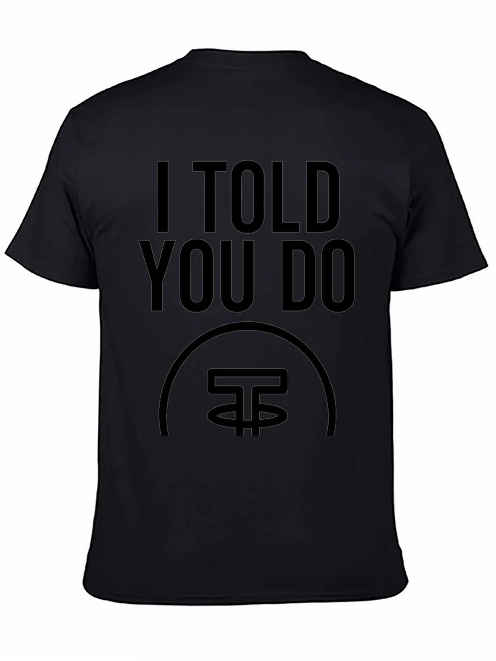 I Told You Do Crypto T-Shirt - Black product image 4