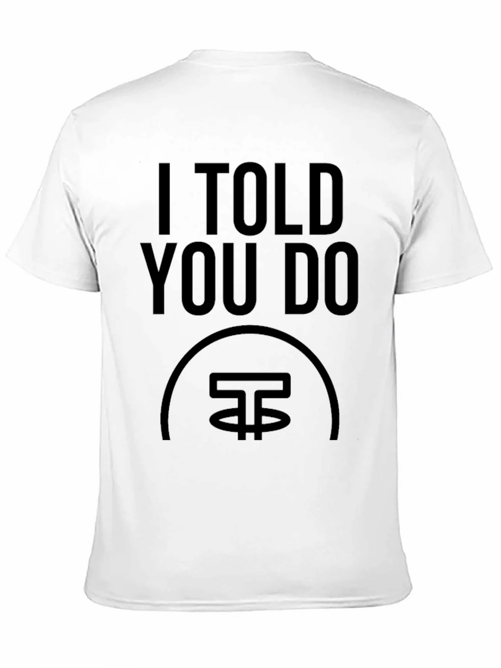 I Told You Do Crypto T-Shirt - Black product image 10