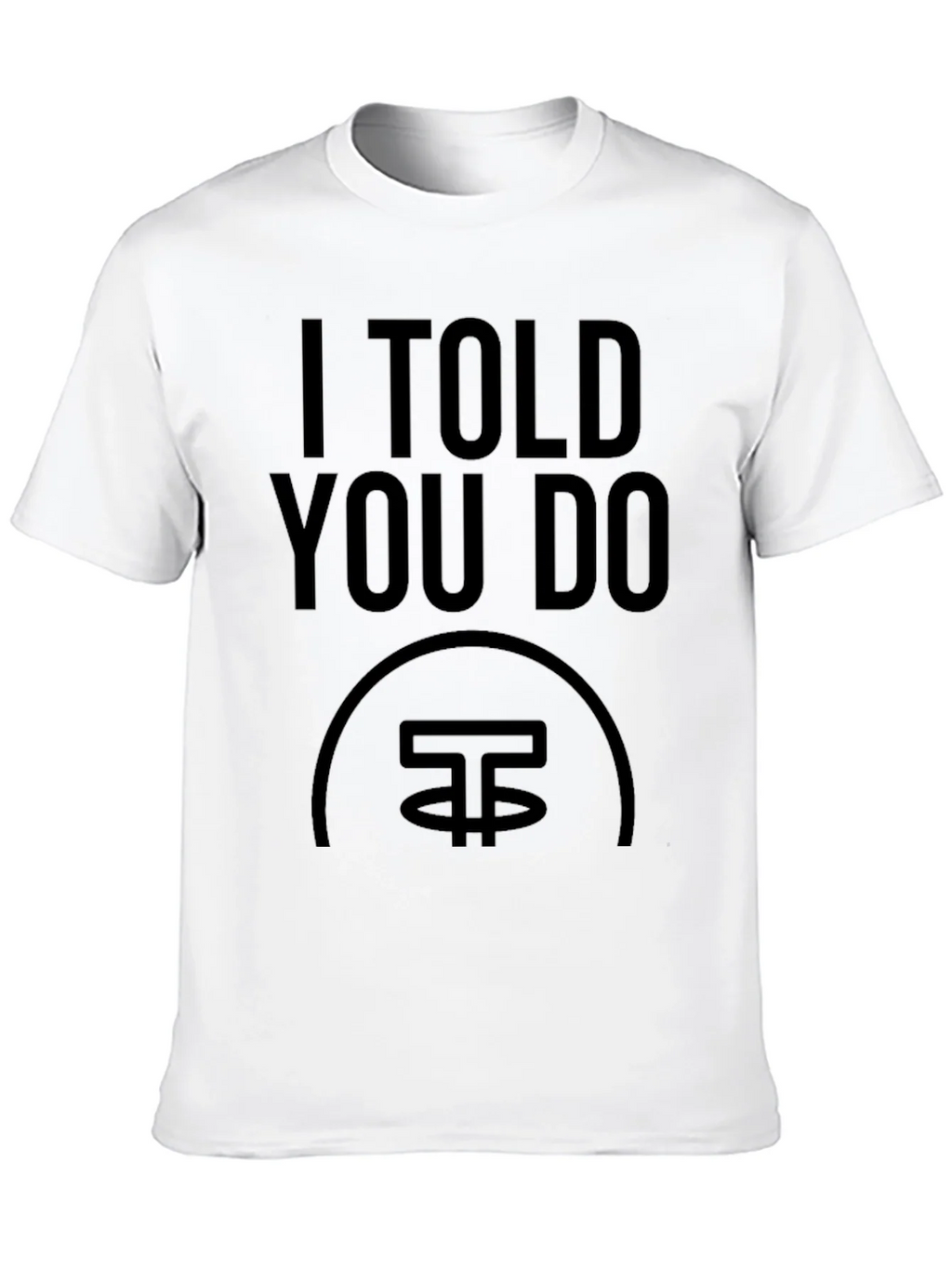 I Told You Do Crypto T-Shirt - Black product image 9