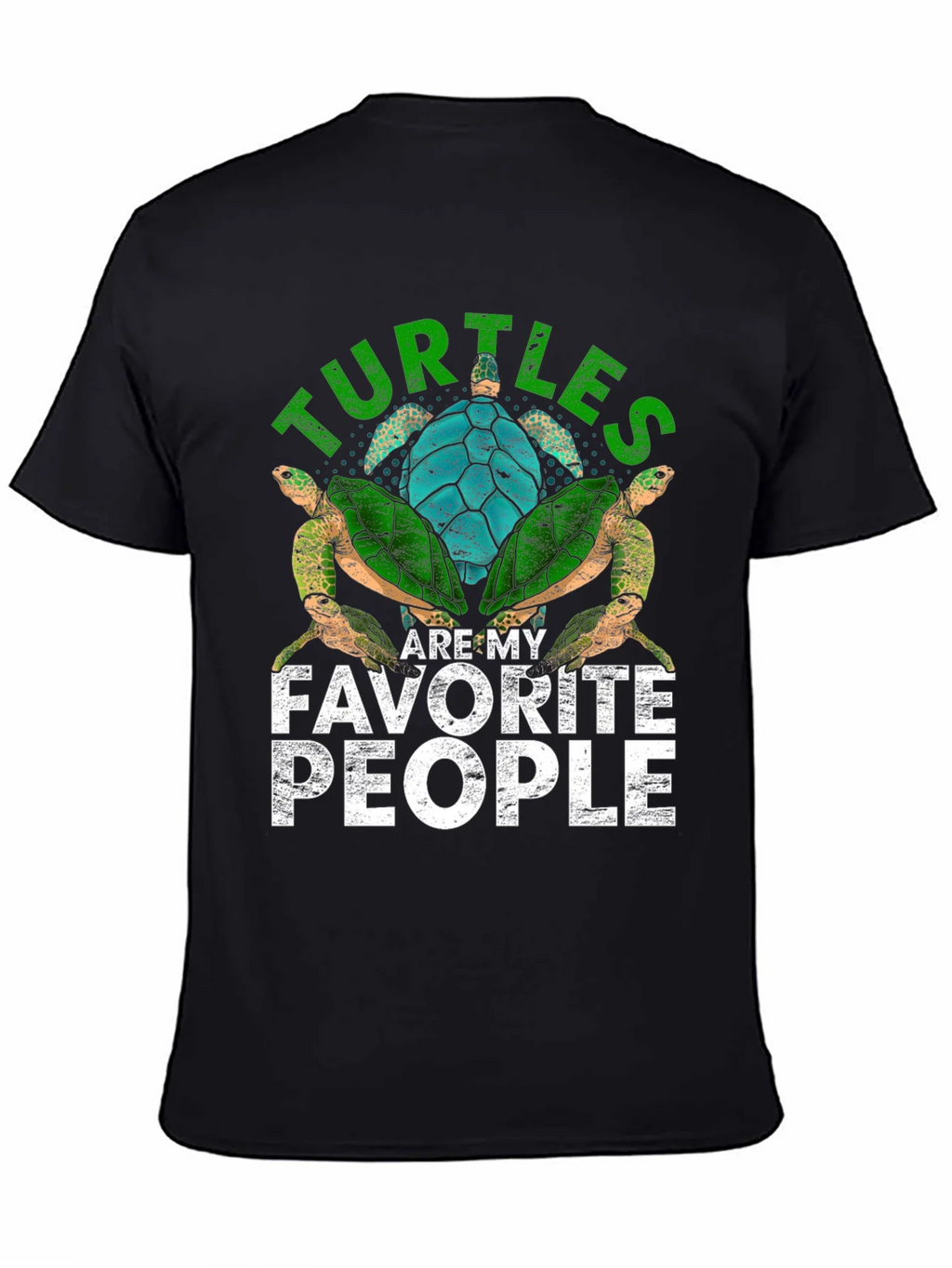 Turtles Are My Favorite People T-Shirt product image 7