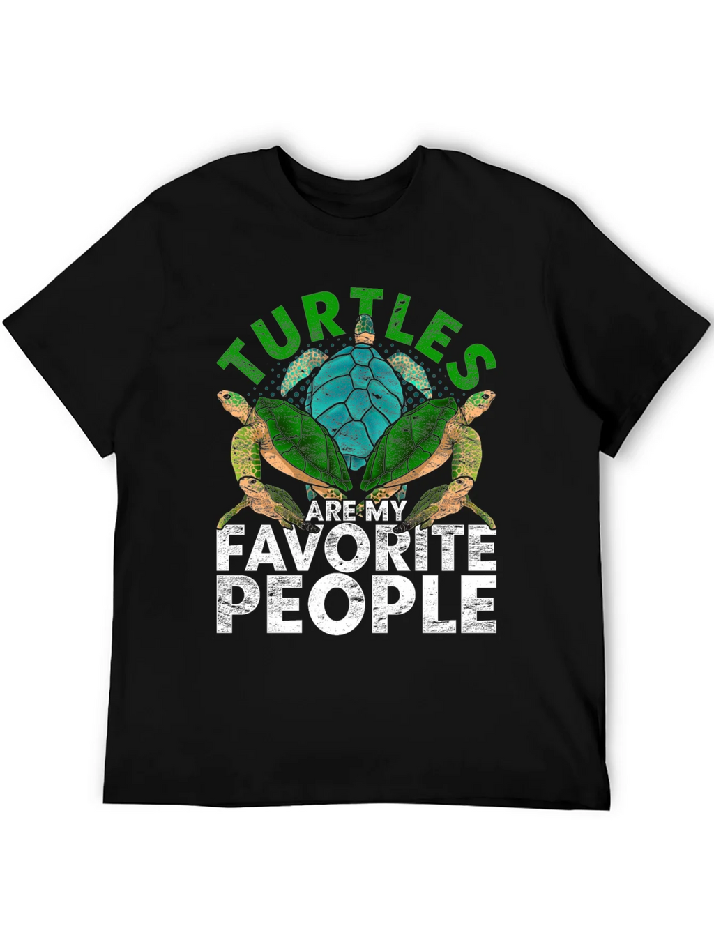 Turtles Are My Favorite People T-Shirt product image 8