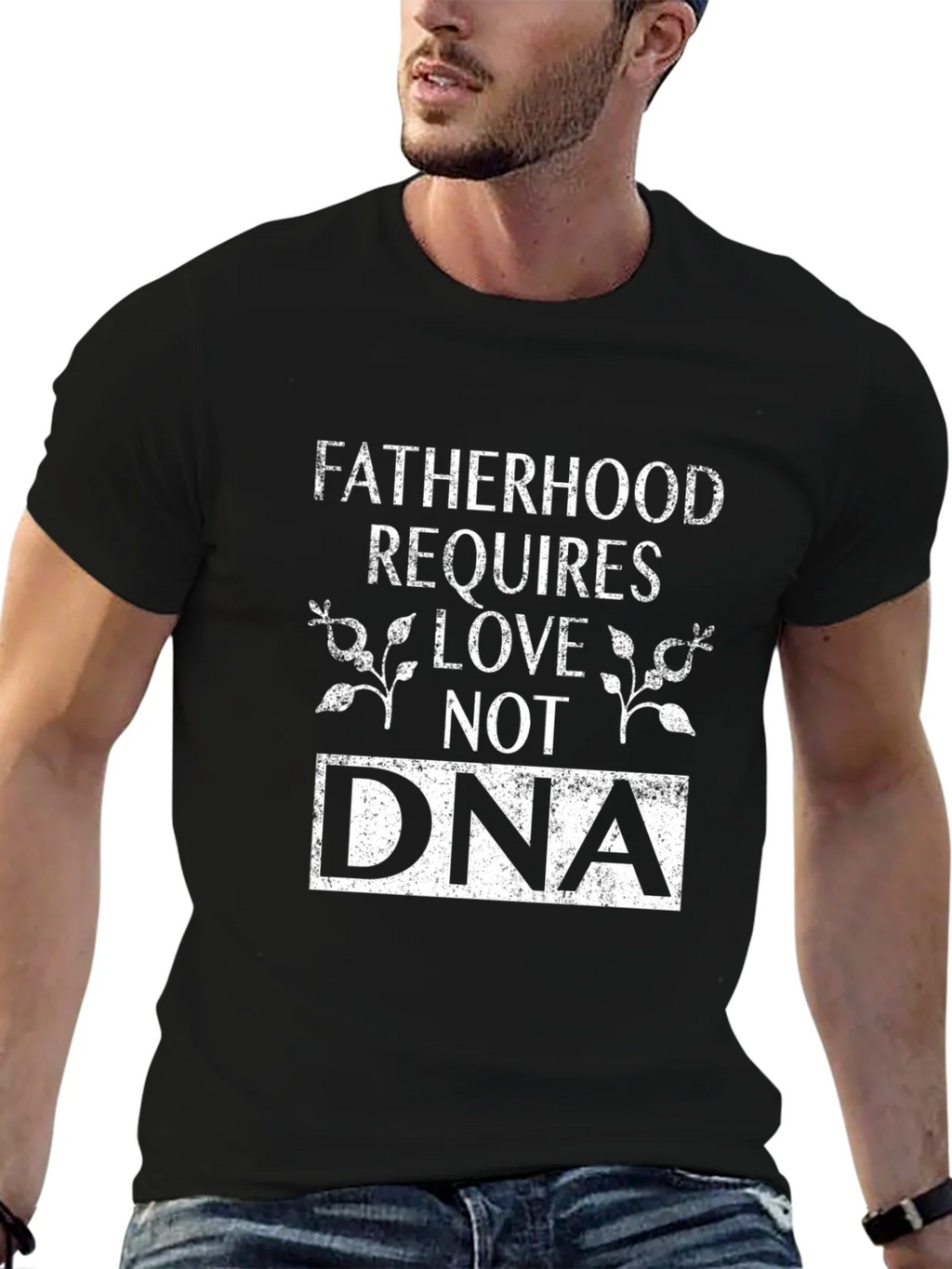 Fatherhood Requires Love Not DNA Graphic T-Shirt product image 9