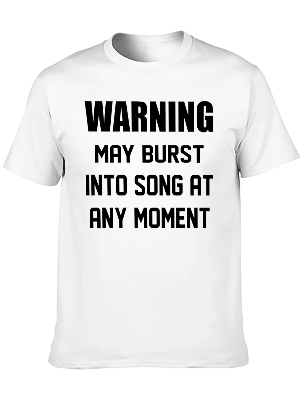 Warning May Burst Into Song Black T-Shirt product image 12