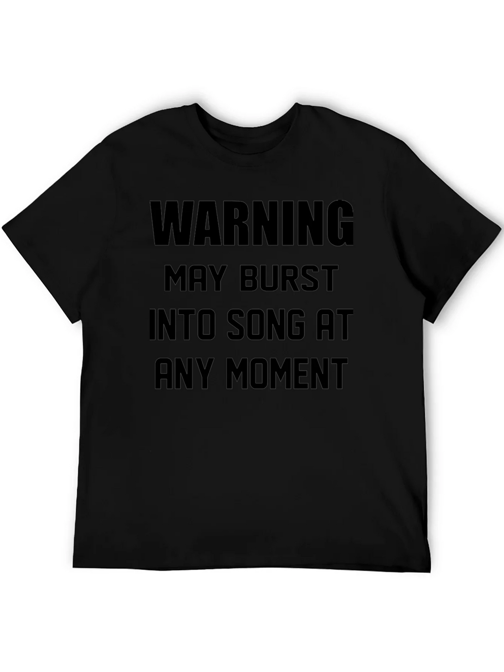 Warning May Burst Into Song Black T-Shirt product image 8