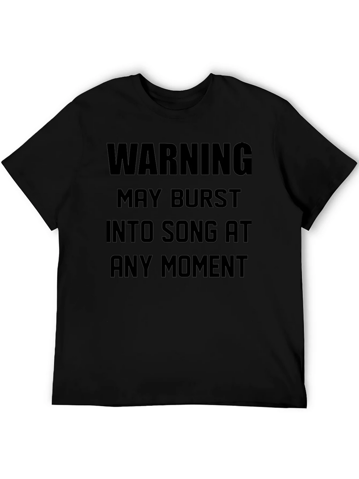 Warning May Burst Into Song Black T-Shirt product image 8