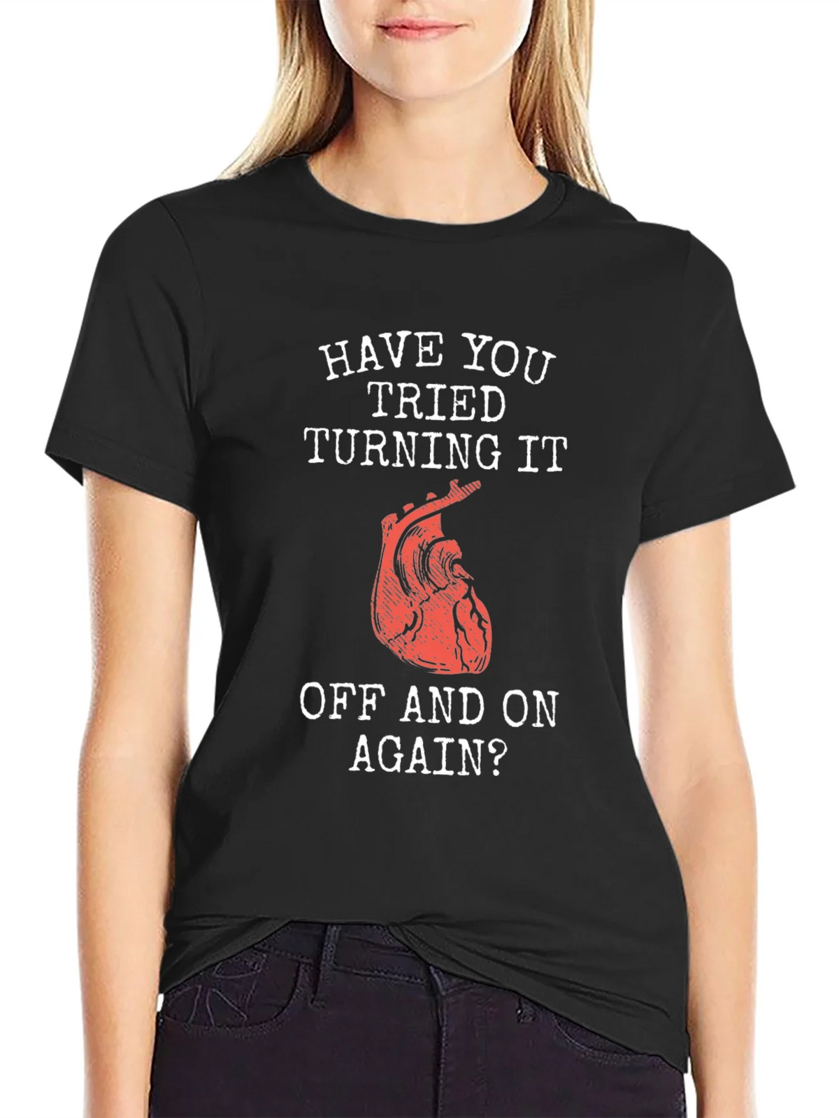 Humorous Have You Tried... Heart T-Shirt product image 5
