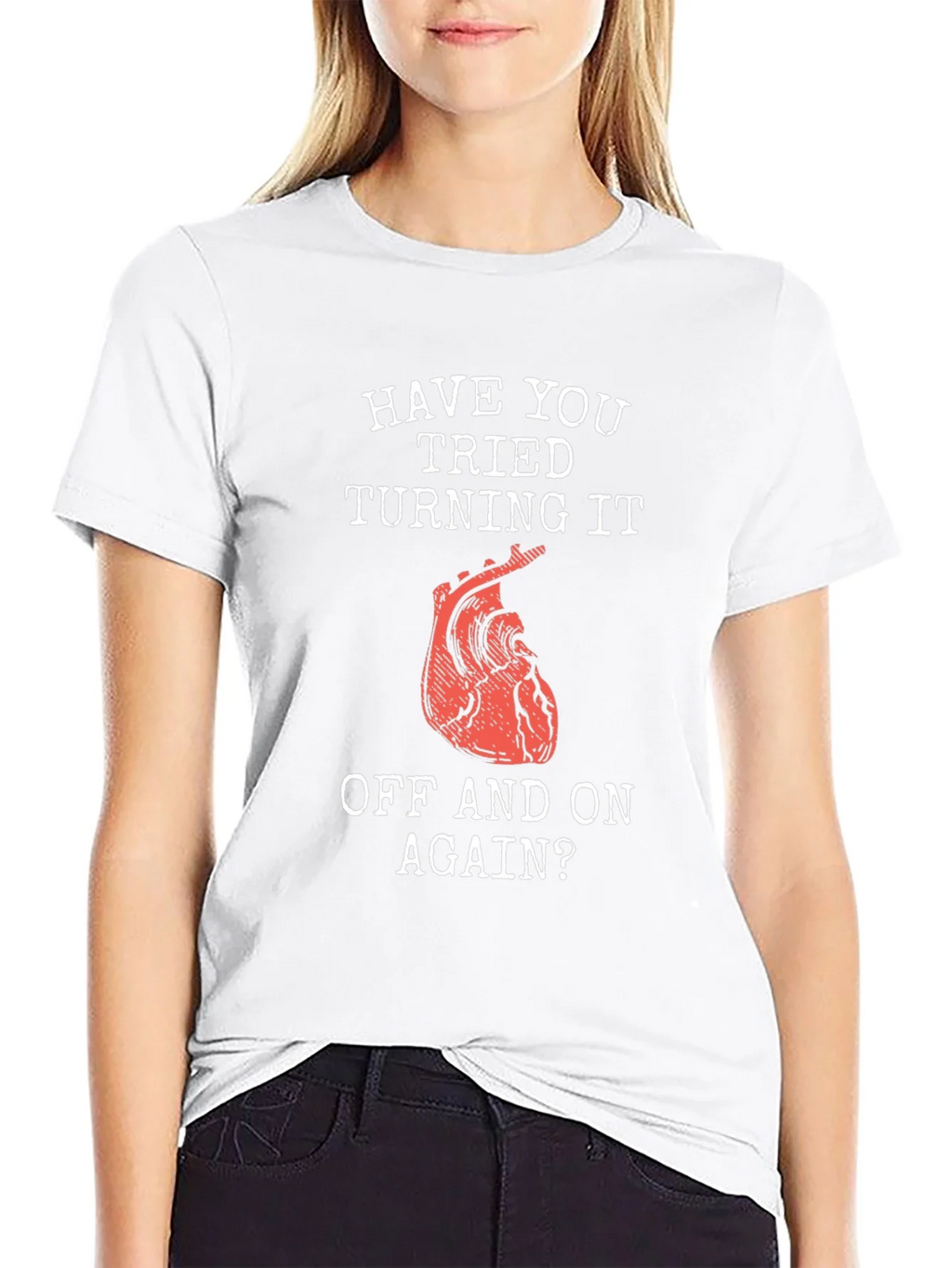 Humorous Have You Tried... Heart T-Shirt product image 11