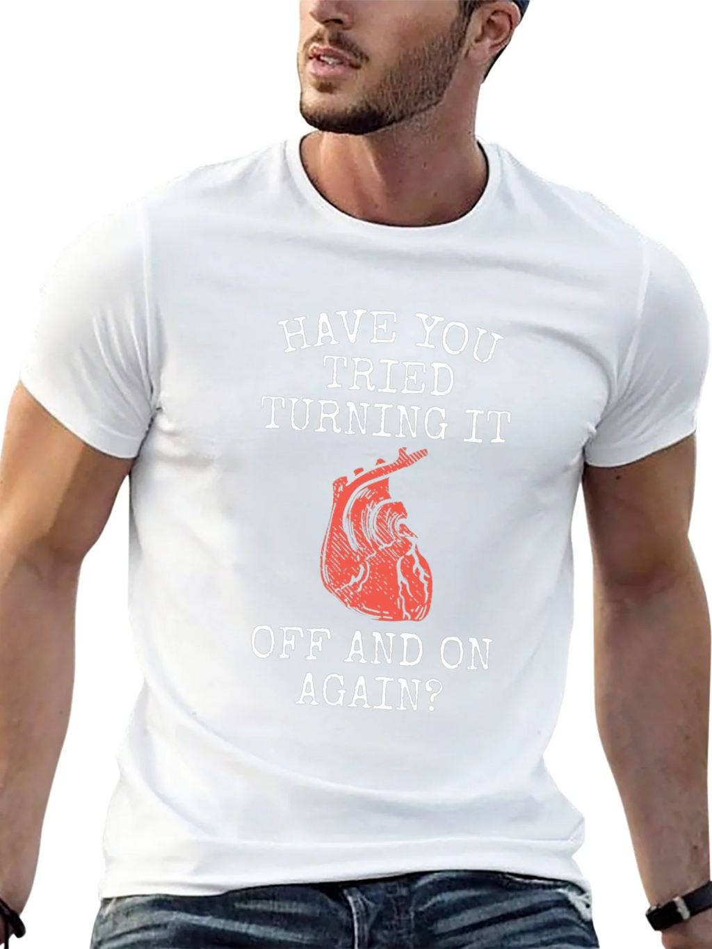 Humorous Have You Tried... Heart T-Shirt product image 4