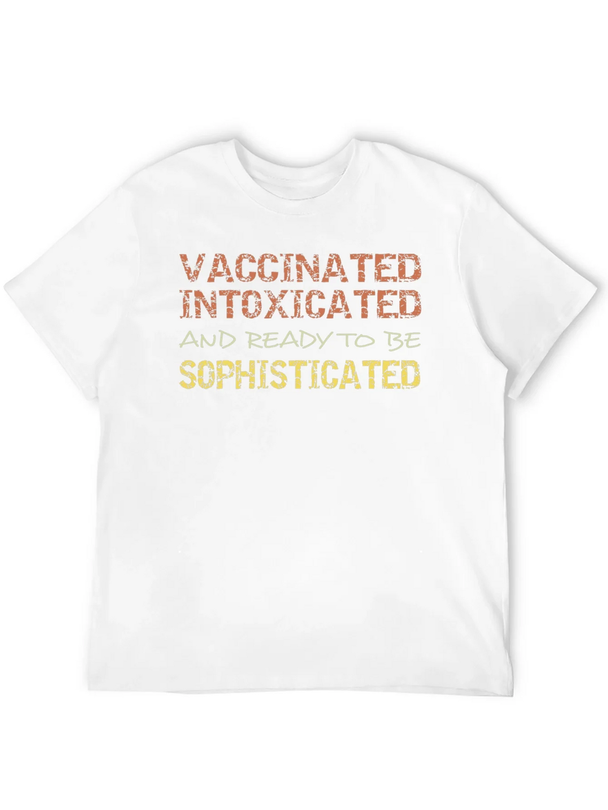 Vaccinated Intoxicated Sophisticated T-Shirt product image 11