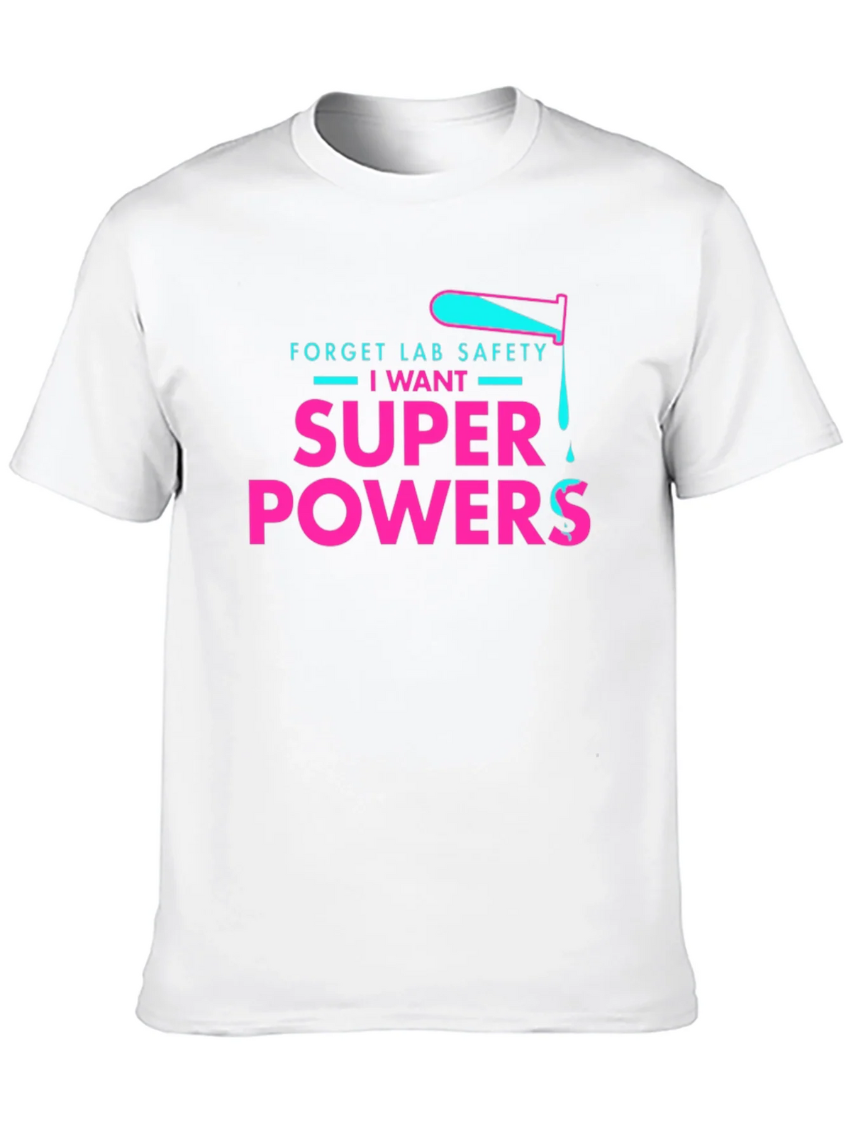 Forget Lab Safety I Want Super Powers T-Shirt product image 12