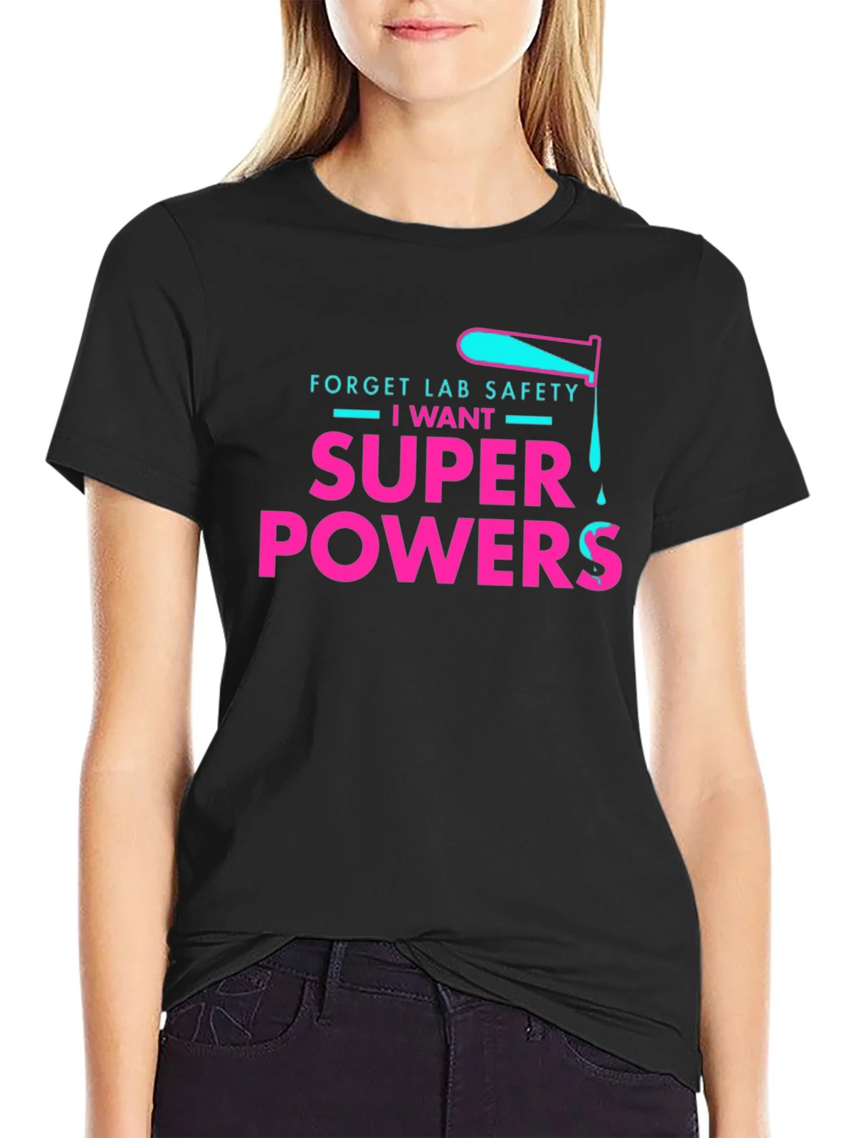 Forget Lab Safety I Want Super Powers T-Shirt product image 5