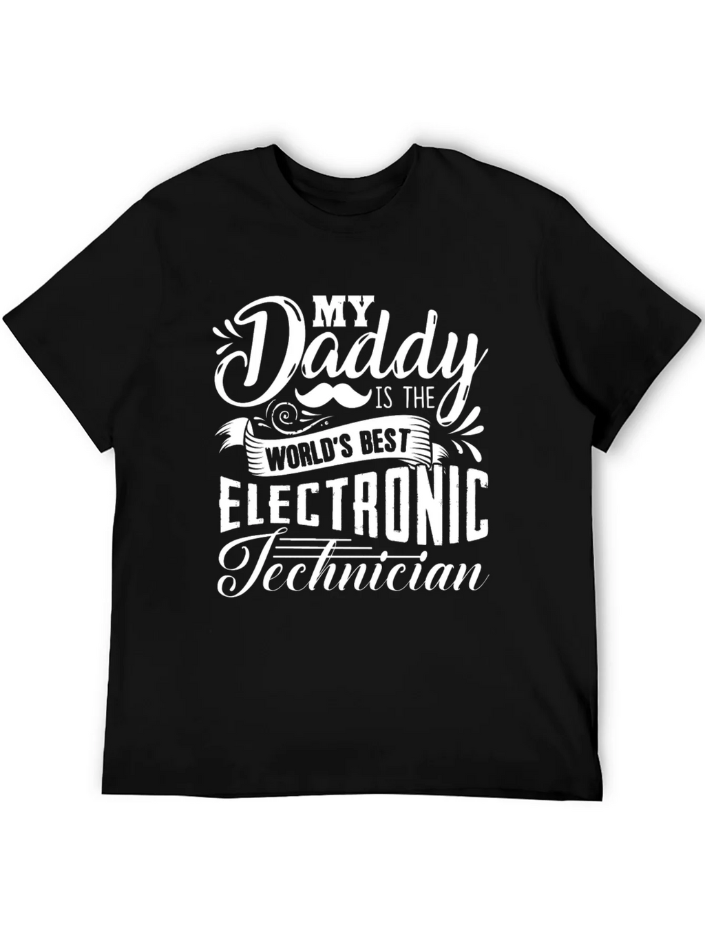 My Daddy is the Worlds Best Electronic Technician T-Shirt product image 5