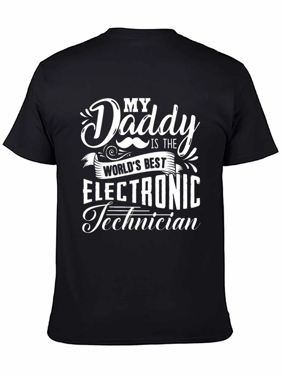My Daddy is the Worlds Best Electronic Technician T-Shirt product image 4