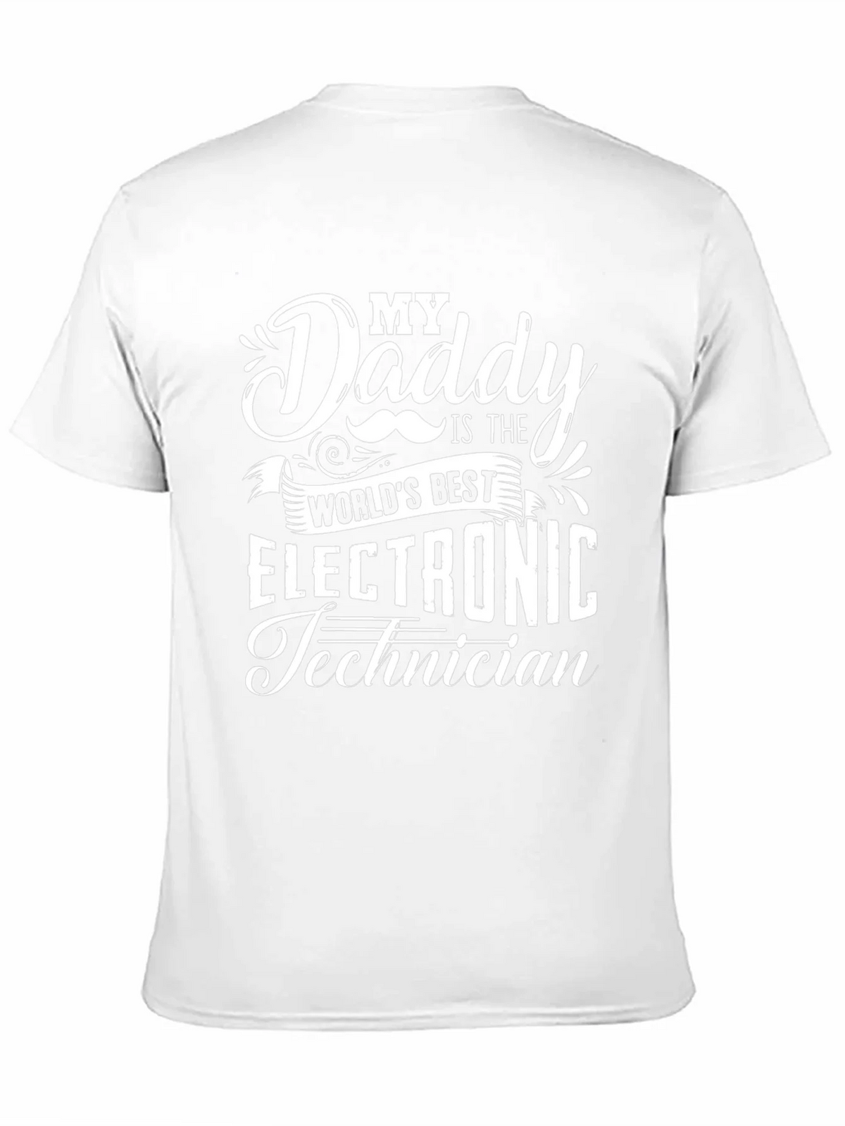 My Daddy is the Worlds Best Electronic Technician T-Shirt product image 10