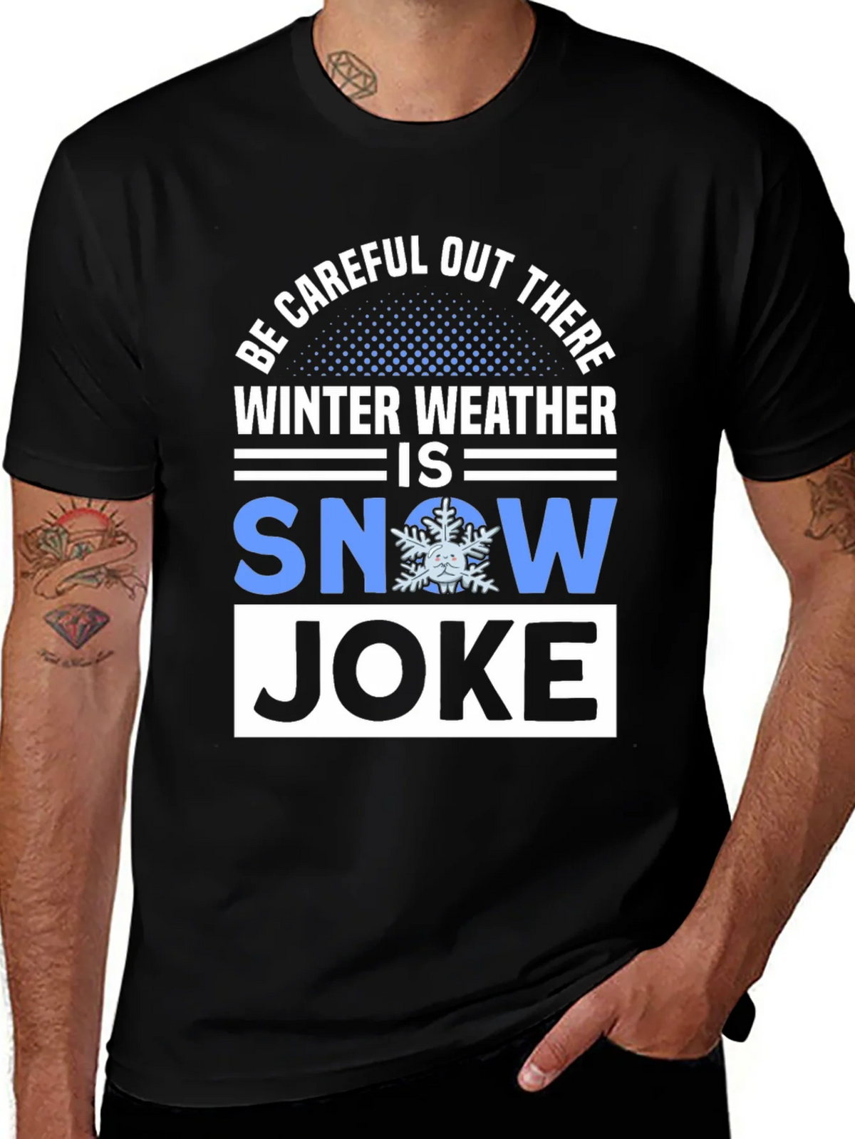 Winter Weather Snow Joke T-Shirt product image 1