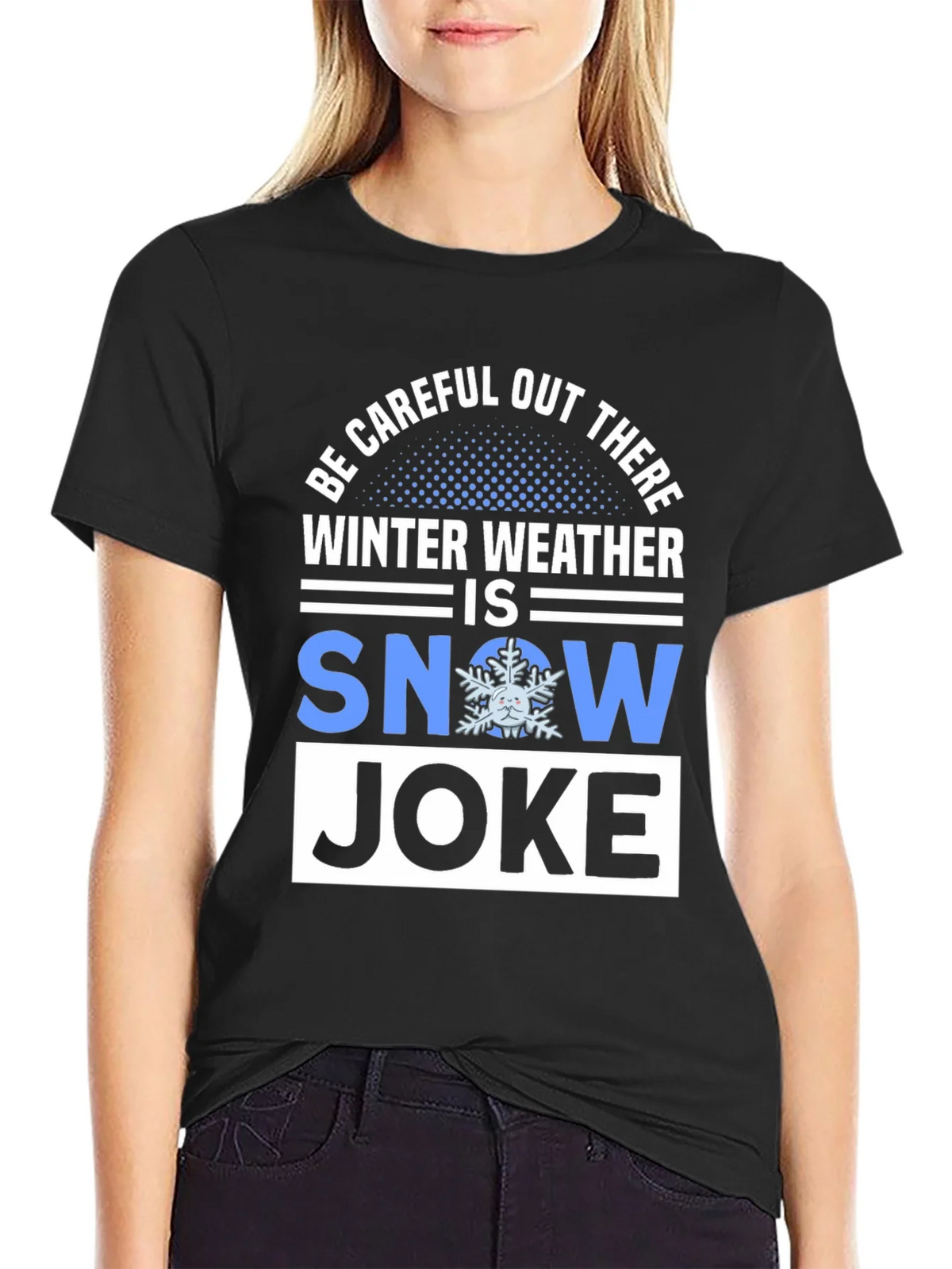 Winter Weather Snow Joke T-Shirt product image 2
