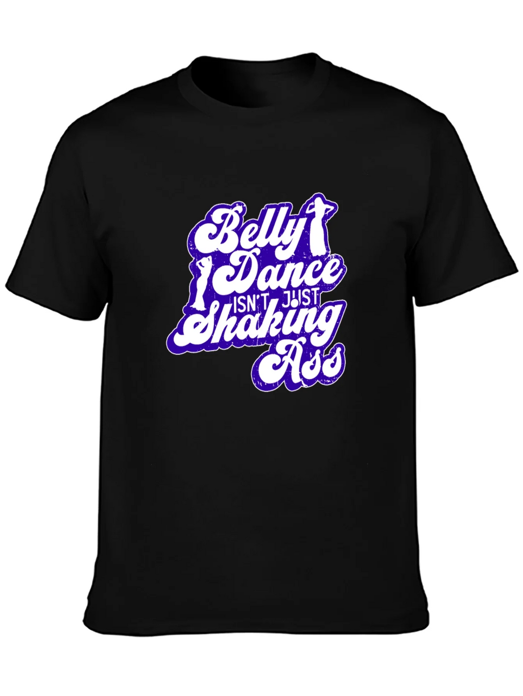Belly Dance T-Shirt - Not Just Shaking Ass - Funny Tee product image 6