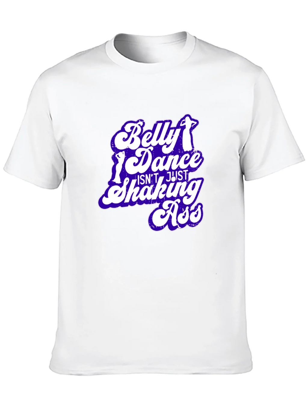 Belly Dance T-Shirt - Not Just Shaking Ass - Funny Tee product image 12