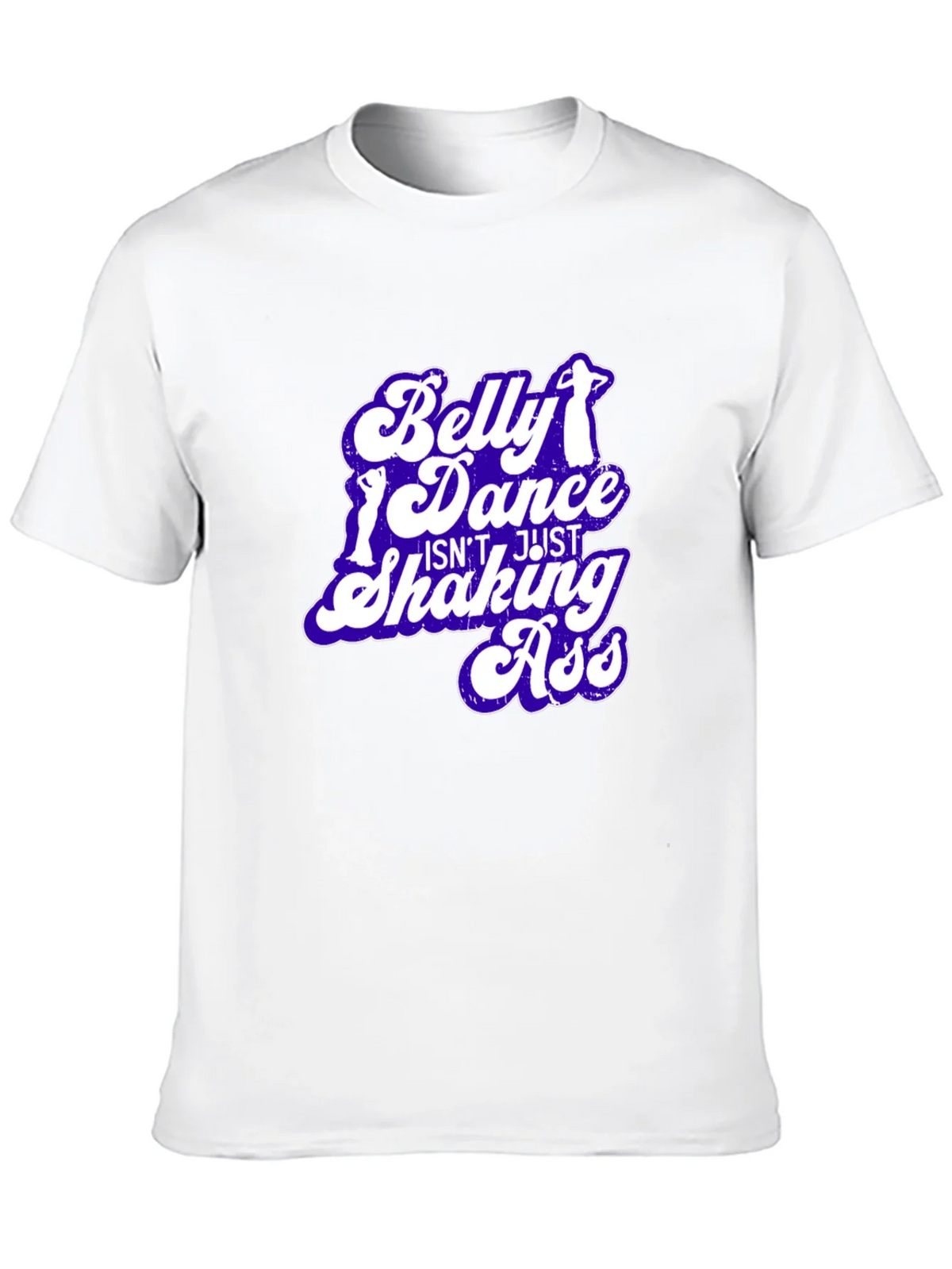 Belly Dance T-Shirt - Not Just Shaking Ass - Funny Tee product image 12