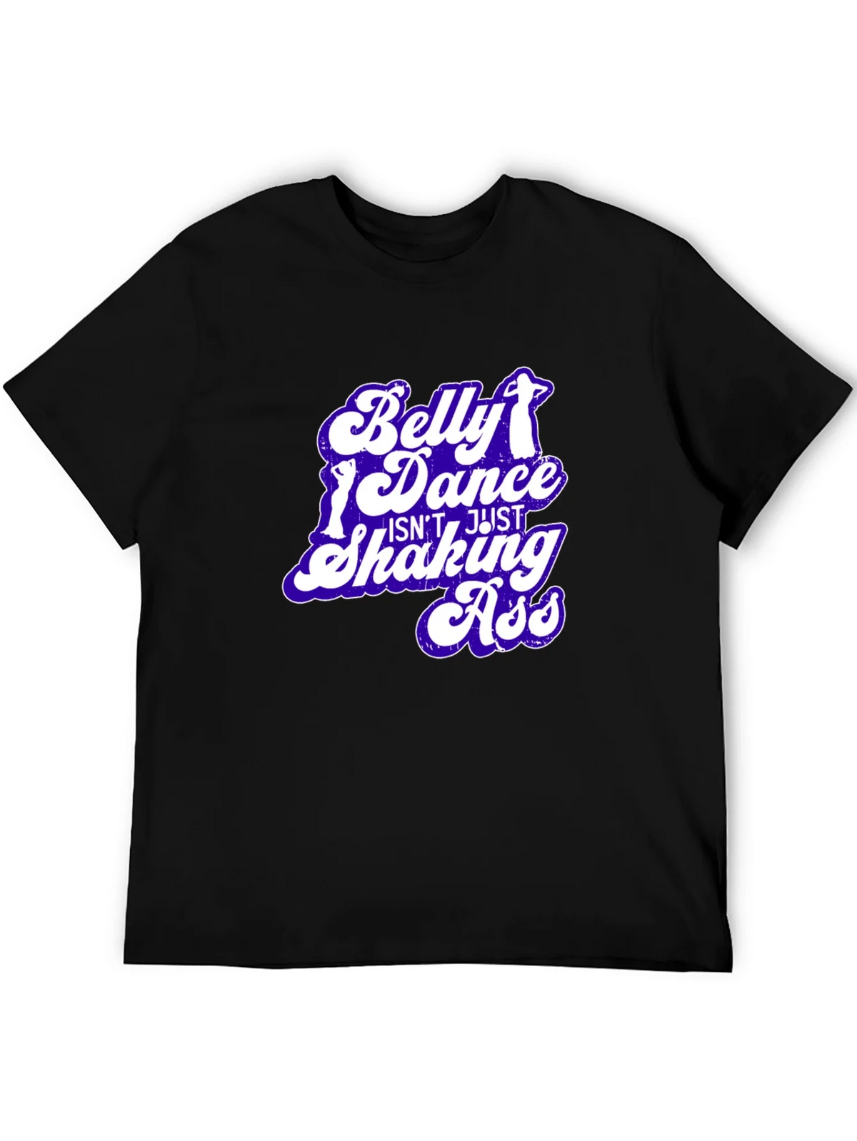 Belly Dance T-Shirt - Not Just Shaking Ass - Funny Tee product image 8