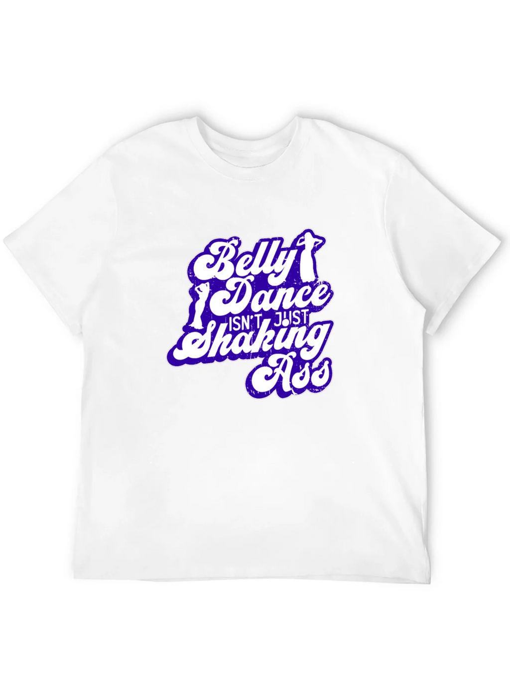 Belly Dance T-Shirt - Not Just Shaking Ass - Funny Tee product image 3