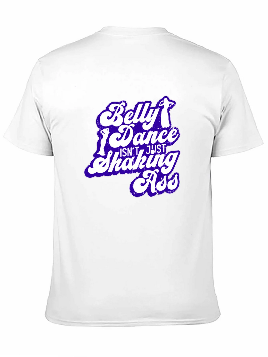 Belly Dance T-Shirt - Not Just Shaking Ass - Funny Tee product image 2