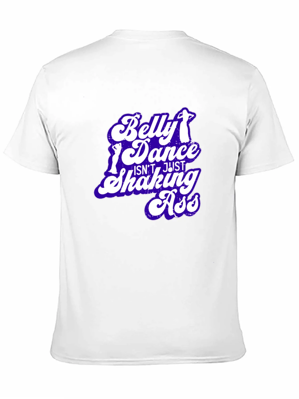 Belly Dance T-Shirt - Not Just Shaking Ass - Funny Tee product image 2