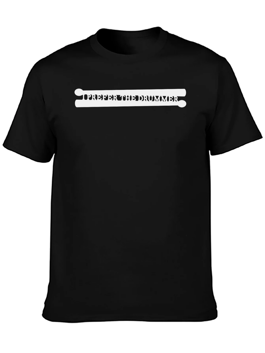 I Prefer the Drummer Graphic T-Shirt product image 6