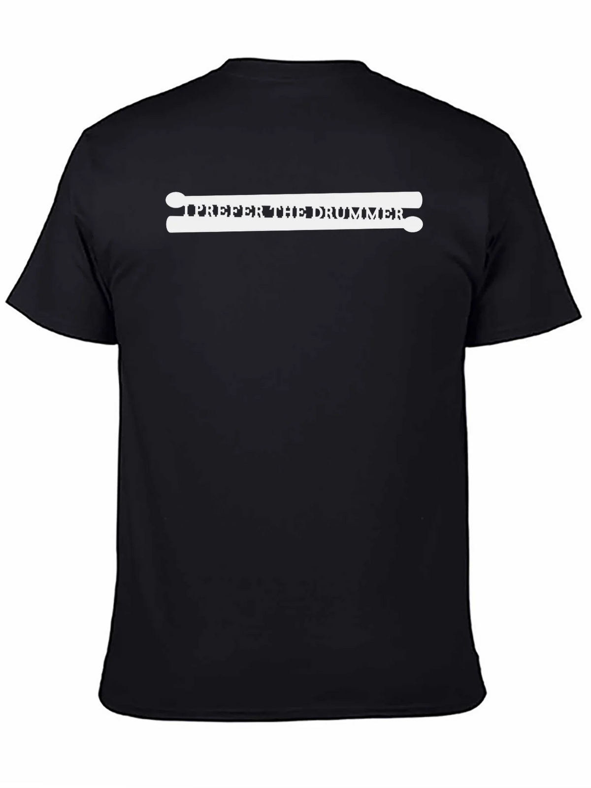 I Prefer the Drummer Graphic T-Shirt product image 7